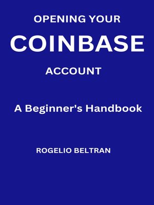 cover image of Opening Your Coinbase Account a Beginner's Handbook
